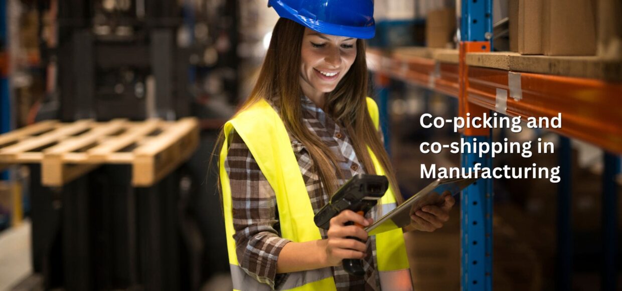 Co-picking and co-shipping in manufacturing